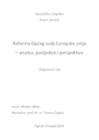 Reforma Općeg suda Europske Unije - analiza, posljedice i perspektive