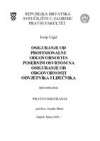 Osiguranje od profesionalne odgovornosti s posebnim osvrtom na osiguranje od odgovornosti odvjetnika i liječnika