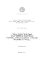 Pravo Europske unije o nepoštenim uvjetima u potrošačkim ugovorima u praksi hrvatskih sudova