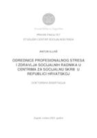 ODREDNICE PROFESIONALNOG STRESA I ZDRAVLJA SOCIJALNIH RADNIKA U CENTRIMA ZA SOCIJALNU SKRB U 
 REPUBLICI HRVATSKOJ