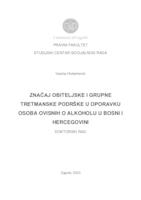 prikaz prve stranice dokumenta Značaj obiteljske i grupne tretmanske podrške u oporavku osoba ovisnih o alkoholu u Bosni i Hercegovini