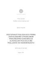 prikaz prve stranice dokumenta Postupanje poslodavaca prema zaposlenicima s problemom prekomjerne konzumacije alkoholnih pića koja ima posljedice na radnom mjestu