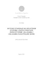 prikaz prve stranice dokumenta AKTIVNO STARENJE NA HRVATSKIM OTOCIMA: IZAZOVI PRISTUPA ZDRAVSTVENIM USLUGAMA I USLUGAMA DUGOTRAJNE SKRBI